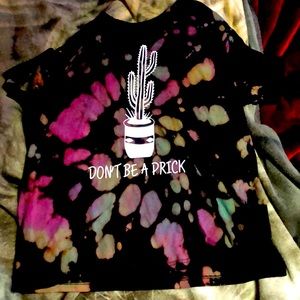 Rainbow tye dye “don’t be a prick” shirt